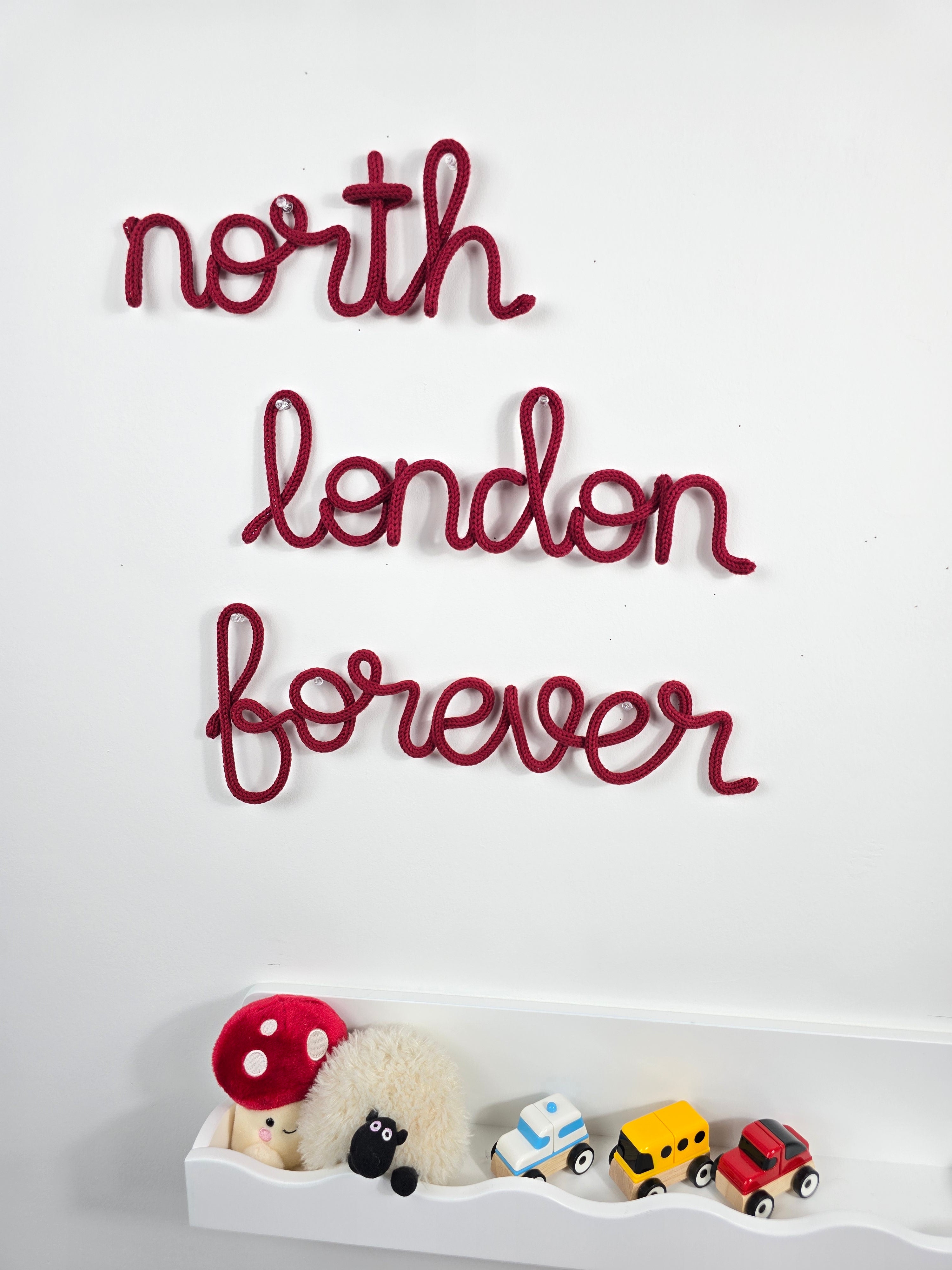 North London Forever Knitted Wire Sign | Handmade Football Wall Decor