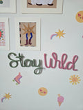 Handmade Stay Wild knitted wire nursery wall sign
